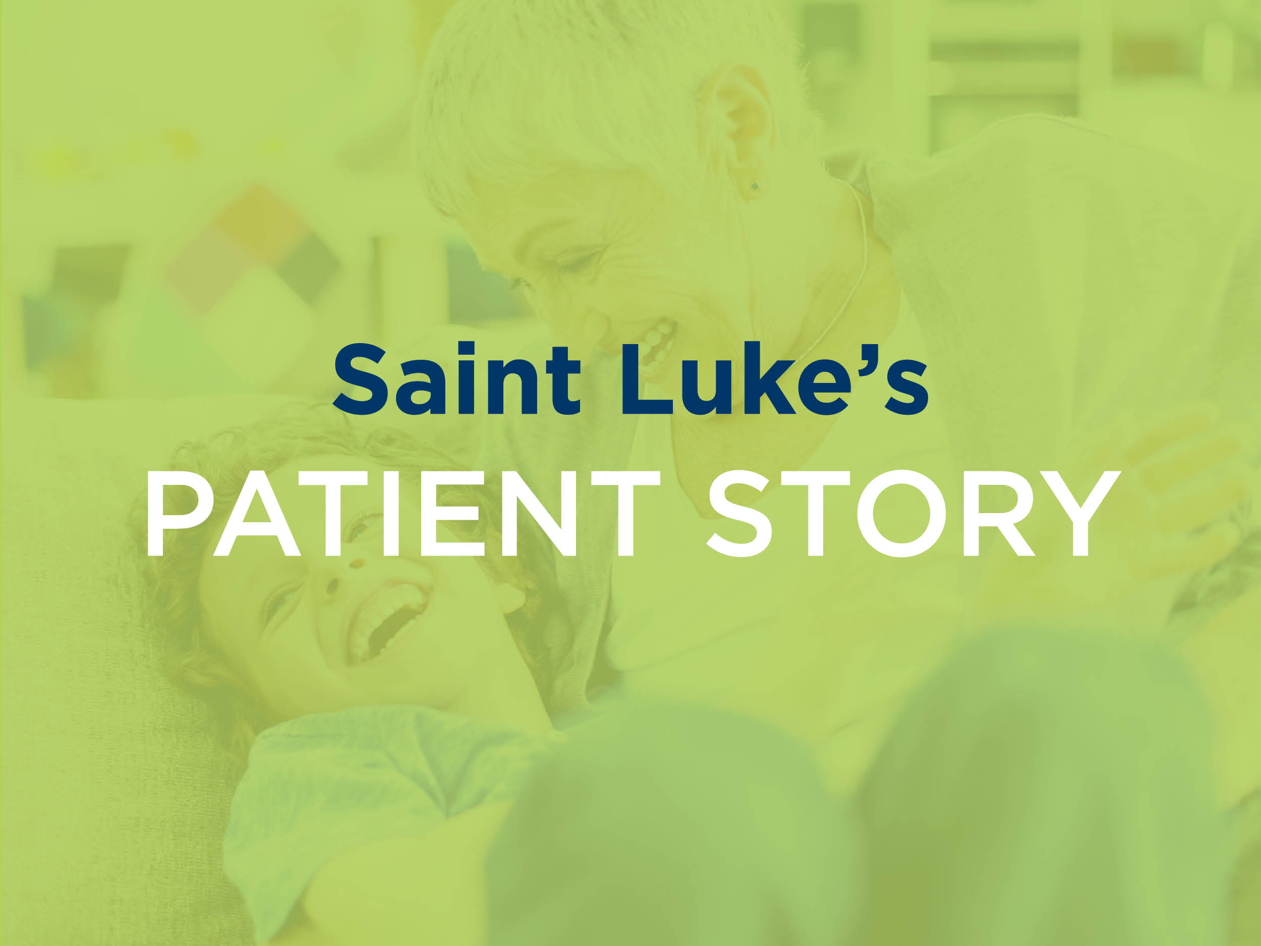Saint Luke's Patient Story